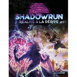 Shadowrun 6 - Réalité à la...